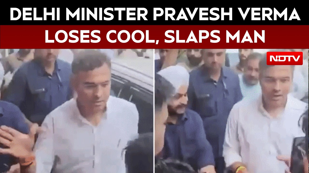 Watch | Delhi Minister Parvesh Verma Loses Cool, Slaps Man Filming Inspection