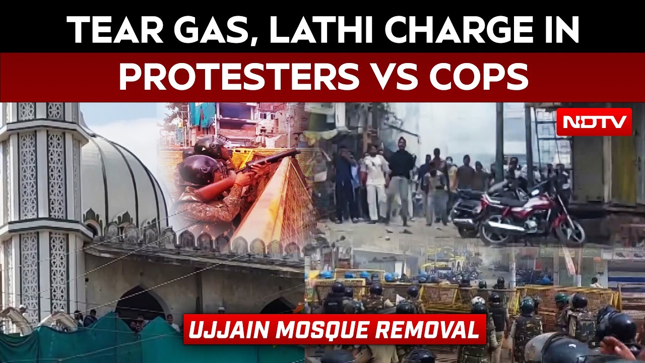 Tear Gas, Lathi Charge In Protesters vs Cops Over Ujjain Mosque Removal