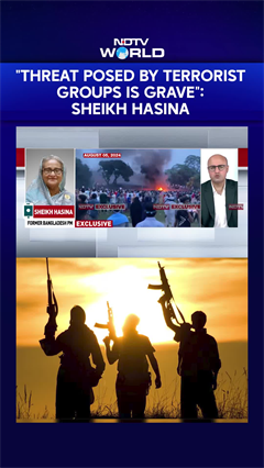 Sheikh Hasina News | "Threat Posed By Terrorist Groups Is Grave": Sheikh Hasina To NDTV