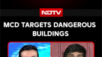 Delhi News | MCD Targets Dangerous Buildings In Delhi
