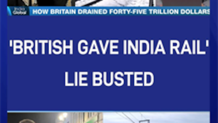 'British Gave India Rail': Lie Busted