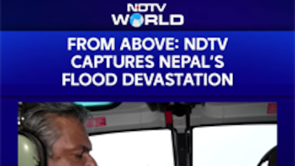 From Above: NDTV Captures Nepal's Flood Devastation