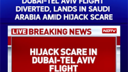 Dubai-Tel Aviv Flight Diverted, Lands In Saudi Arabia Amid Hijack Scare