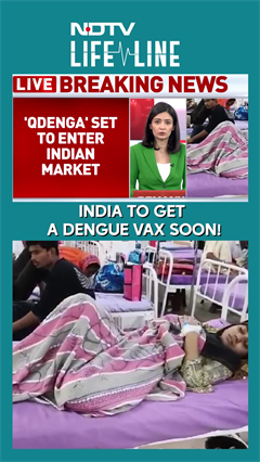 India To Get a Dengue Vax Soon!