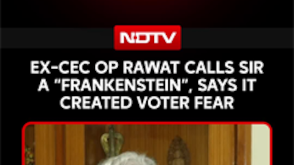 Ex-CEC OP Rawat Calls SIR A "Frankenstein", Says It Created Voter Fear