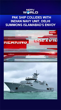 Pakistan Vs India | Pak Ship Collides With Indian Navy Unit, Delhi Summons Islamabad's Envoy