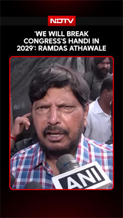 Video: 'We Will Break Congress's Handi In 2029': Ramdas Athawale