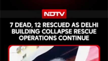 Delhi Building Collapse News | Death Toll Rises To 7, Rescue Operation Continues