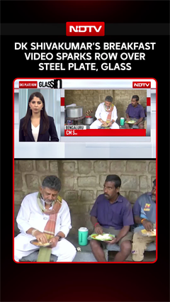 Karnataka CM DK Shivakumar&rsquo;s Breakfast Video Sparks Row Over Steel Plate, Glass