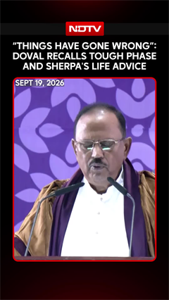 NSA Ajit Doval Recalls Difficult Phase In Career And Tibetan Sherpa's Life Advice