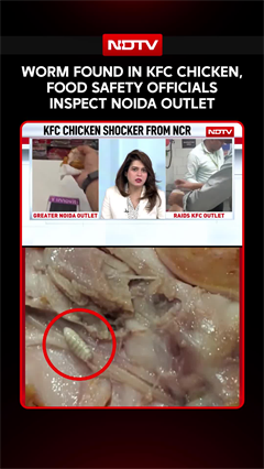 KFC's Greater Noida Under Scrutiny After Customer Claims Finding Worm Inside Chicken