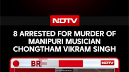 Manipur Man Murder: 8 People Arrested For Murder Of Manipuri Singer Chongtham Vikram Singh