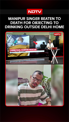 Manipuri Singer Beaten To Death For Objecting To Drinking Outside Delhi Home