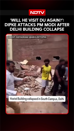 Delhi Building Collapse: Abhijeet Dipke Questions PM Modi Over Visit To DU