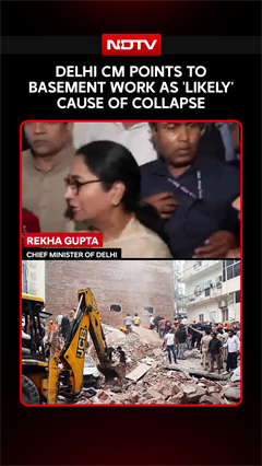 Delhi Building Collapse: CM Rekha Gupta Points To Basement Work As Building Collapse