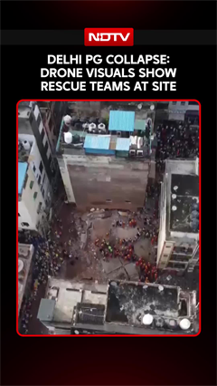 Delhi Building Collapse: Drone Visuals Show Rescue Teams At Site