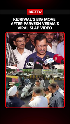 Parvesh Verma Slap Video: New Footage Emerges As Kejriwal Demands Action