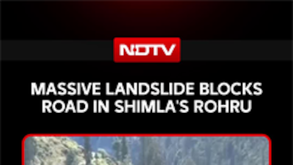 Shimla Landslide: Massive Landslide Blocks Road In Rohru