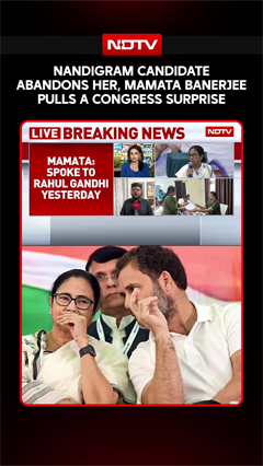 Video: West Bengal | Nandigram Candidate Abandons Her, Mamata Banerjee Pulls A Congress Surprise