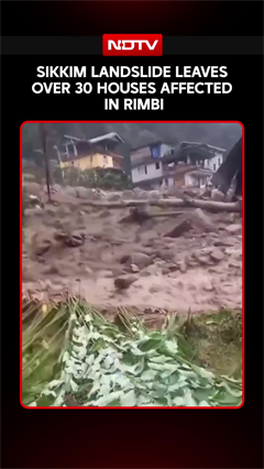 Sikkim Landslide Leaves Over 30 Houses Affected In Rimbi