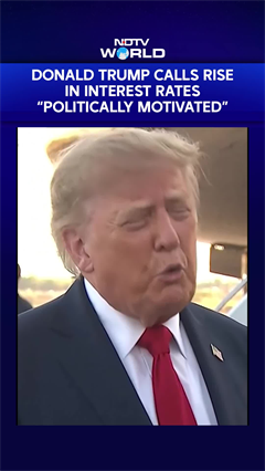 Donald Trump Calls Rise In Interest Rates "Politically Motivated"