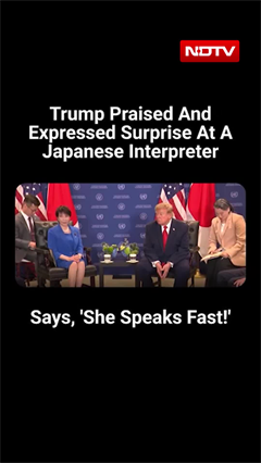 Trump Praises Japanese Interpreter: 'She Speaks Fast'