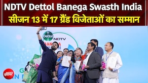 NDTV Dettol Banega Swasth India Season 13 Launch पर 17 ग्रैंड विजेताओं को किया गया सम्मानित