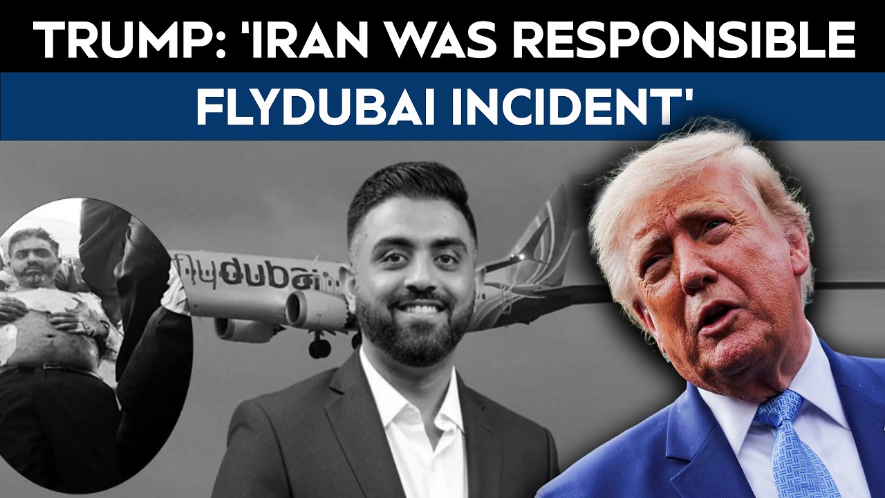 Trump On flydubai | Trump Says He Thinks Iran Was Responsible Flydubai Incident