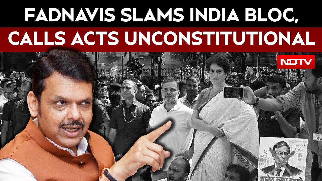 “Defaming India’s Constitutional Institutions”: Fadnavis’ Sharp Attack On INDIA Bloc | ECI Protest