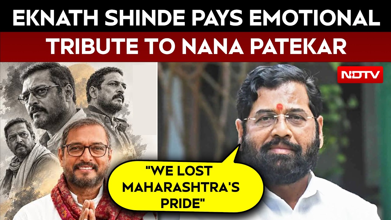 Nana Patekar | Eknath Shinde Pays Emotional Tribute To Nana Patekar: "We Lost Maharashtra's Pride"
