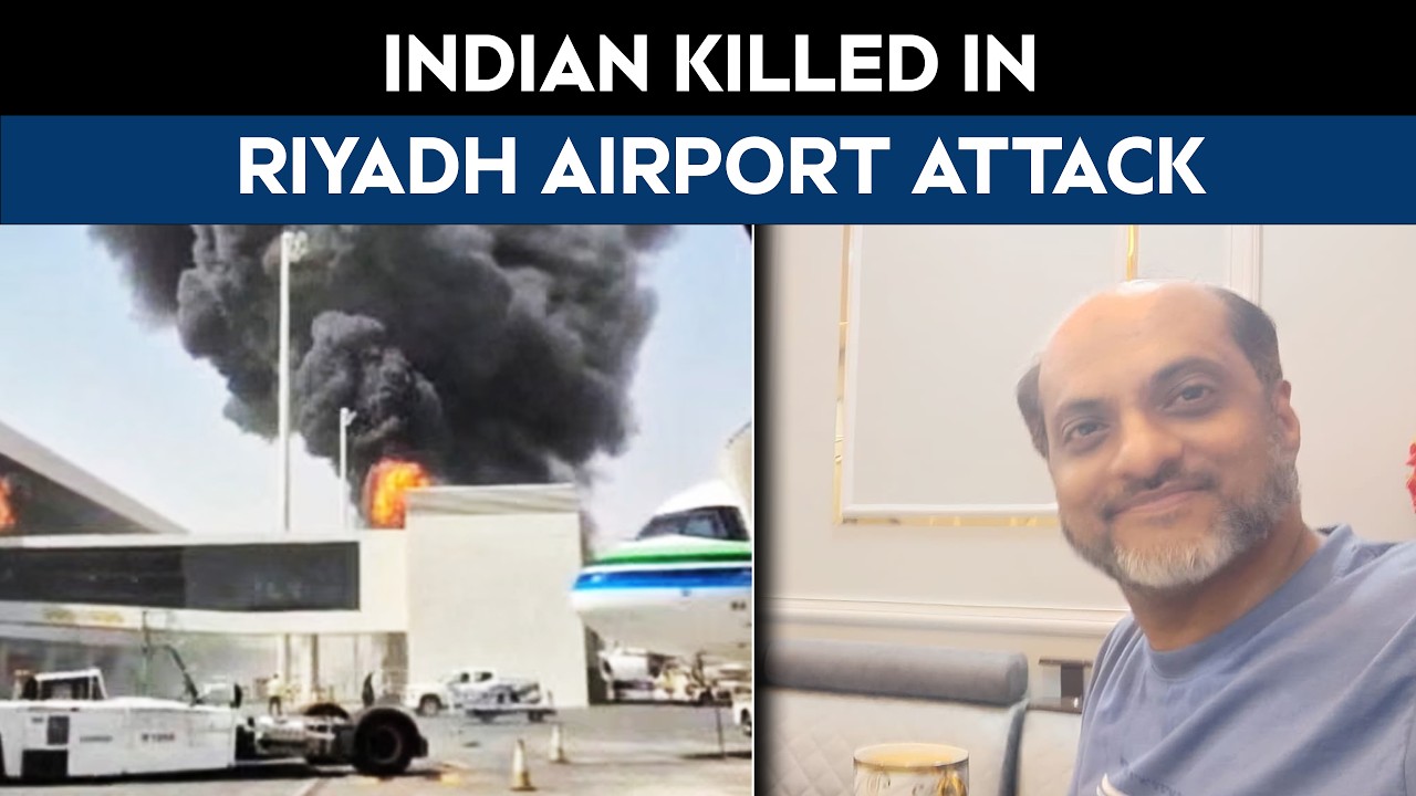 Riyadh Airport Attack | Indian Man Killed In Missile Strike On Saudi Airport