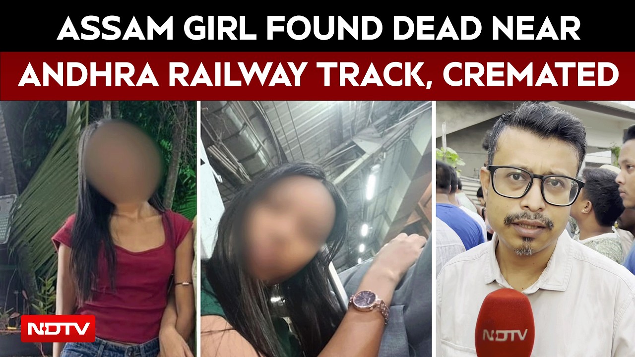 Video : Assam Girl Death | Assam Dancer, 20, Found Dead Near Andhra Railway Track, Cremated