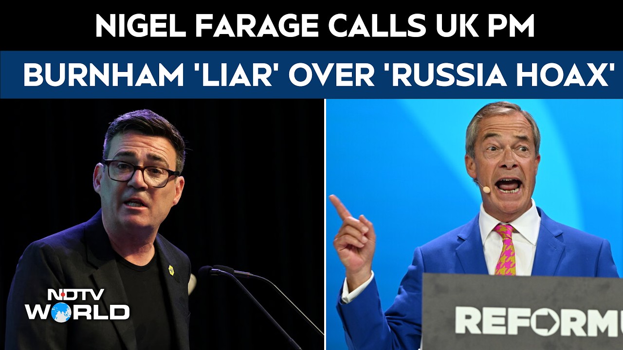 Reform UK MP Farage Slams PM Over Brexit 'Russia Hoax', Calls Burnham A 'Liar' | UK news