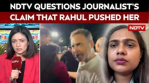 Rahul Gandhi News | NDTV Questions Journalist's Claim That Rahul Pushed Her During Protest