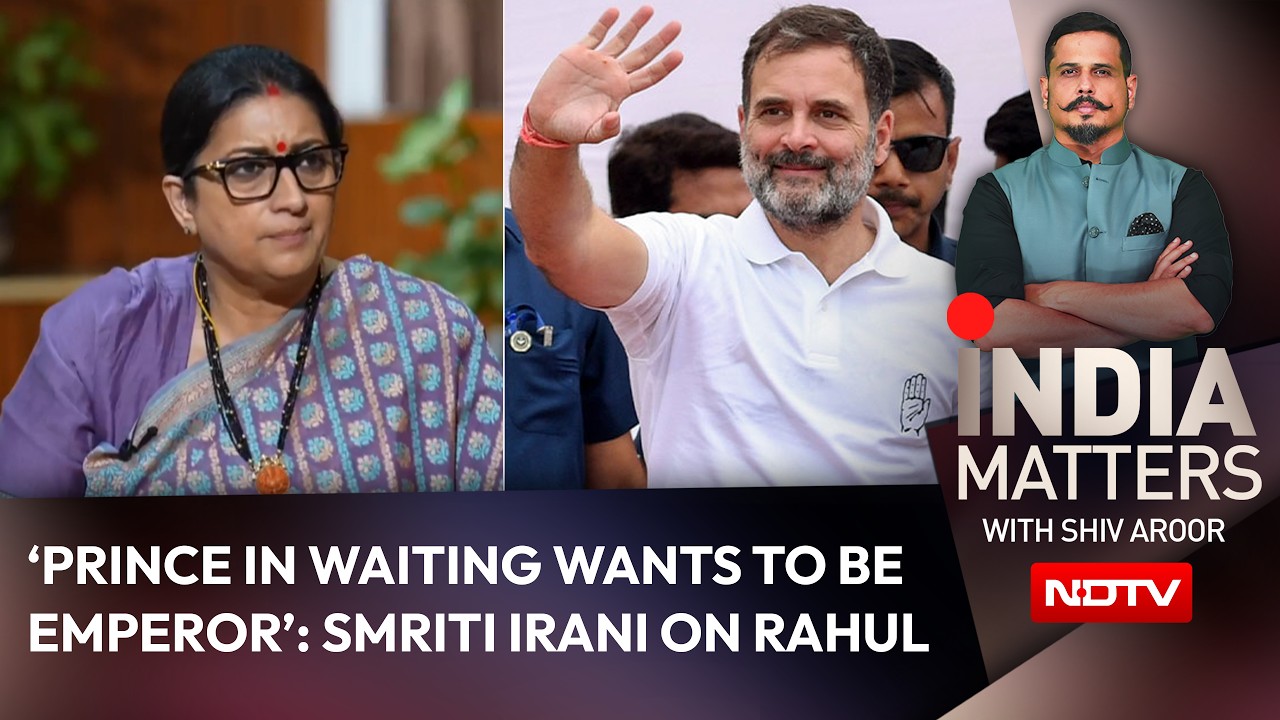 'Prince In Waiting Wants To Be Emperor': Smriti Irani On Rahul Gandhi
