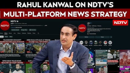 Rahul Kanwal On NDTV's Multi-Platform News Strategy