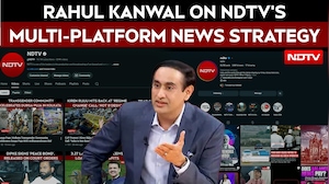 Rahul Kanwal On NDTV's Multi-Platform News Strategy