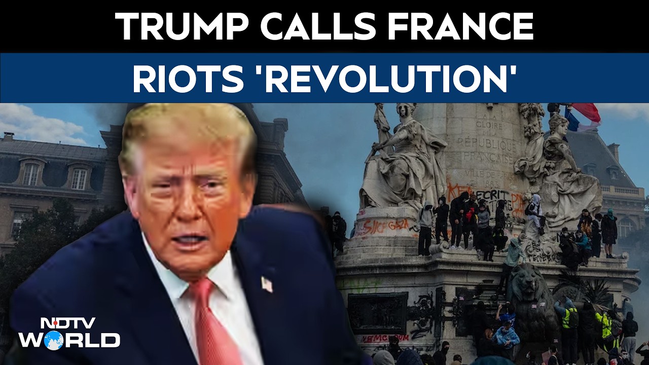 Trump Calls France Riots 'Revolution', Netanyahu Says He Warned Macron