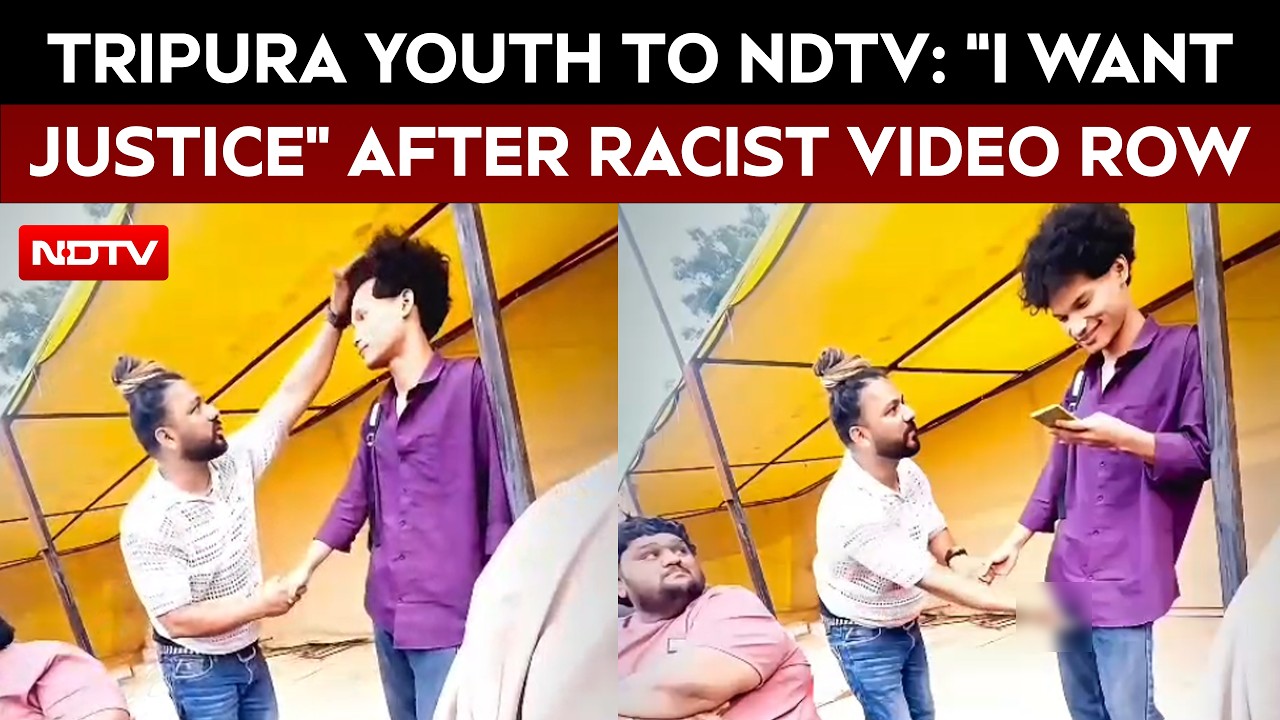 Tripura Youth To NDTV: “I Want Justice” After Racist Video Row
