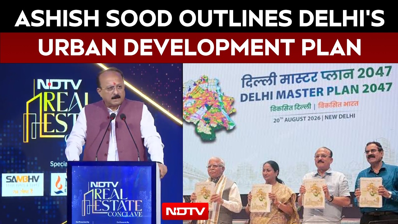 NDTV Real Estate Conclave: Ashish Sood Outlines Delhi's Housing, Drainage & Urban Development Plans