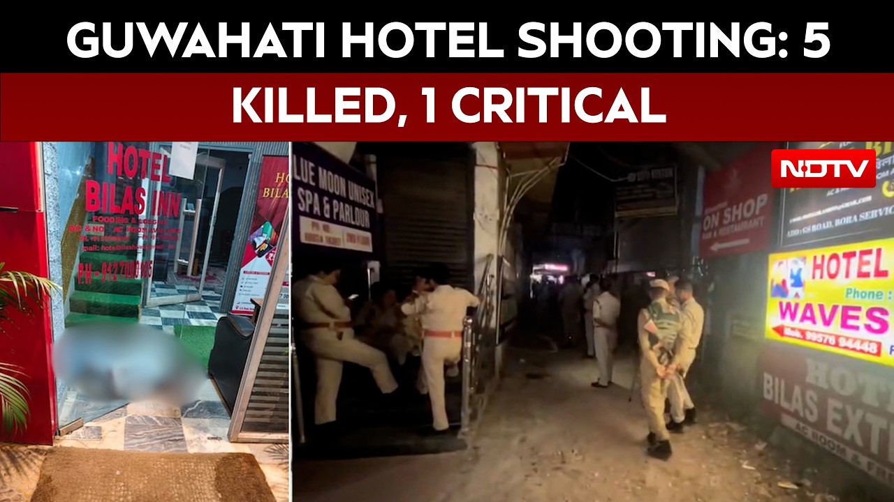 5 Shot Dead At Guwahati Hotel After Dispute Between Owner, Leaseholder