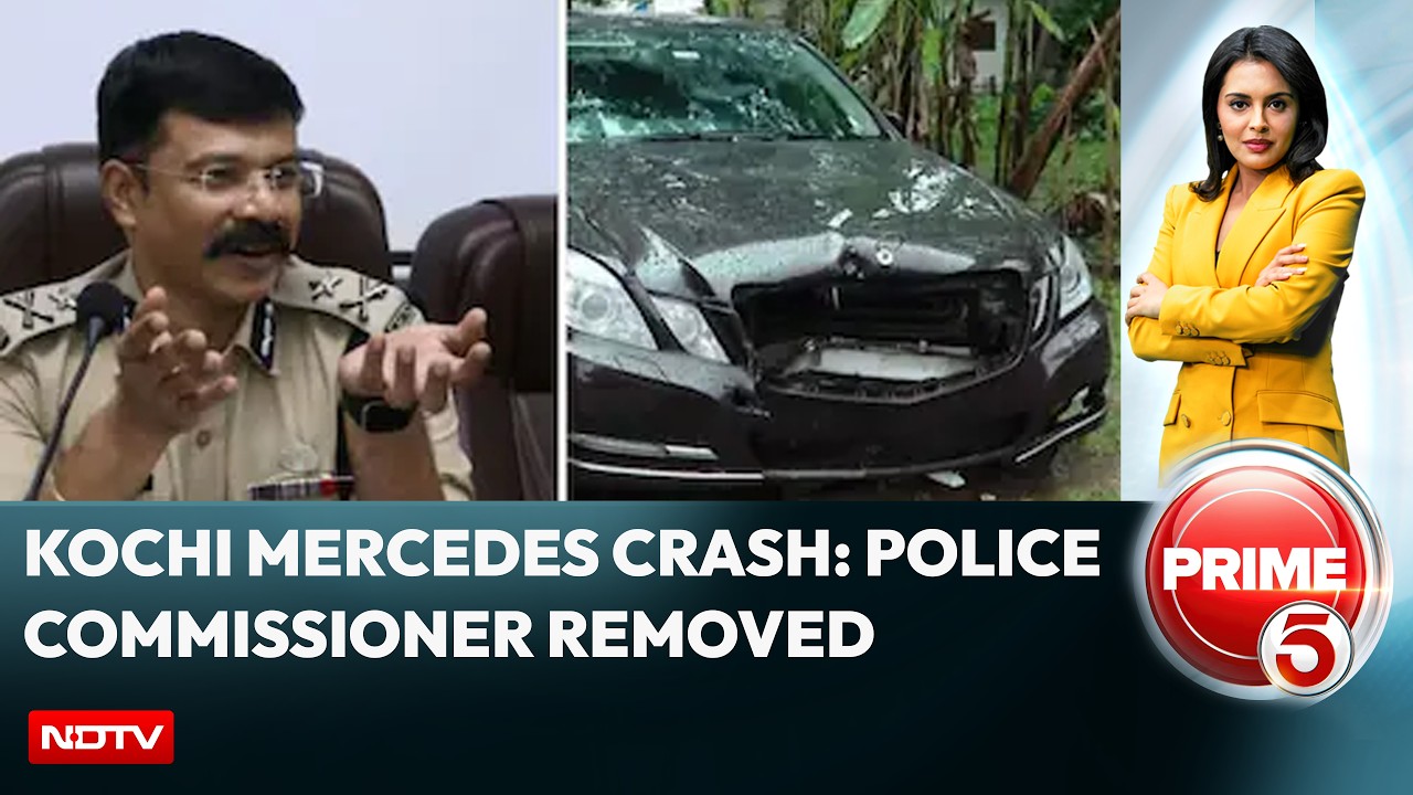 Kochi Mercedes Crash: Police Commissioner Removed as Questions Mount Over Probe and Bail