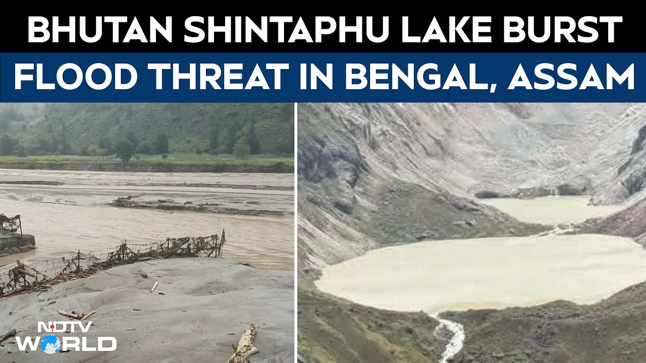Bhutan Glacial Lake Outburst | Sankosh River Basin On Edge; Assam & North Bengal Under Flood Threat