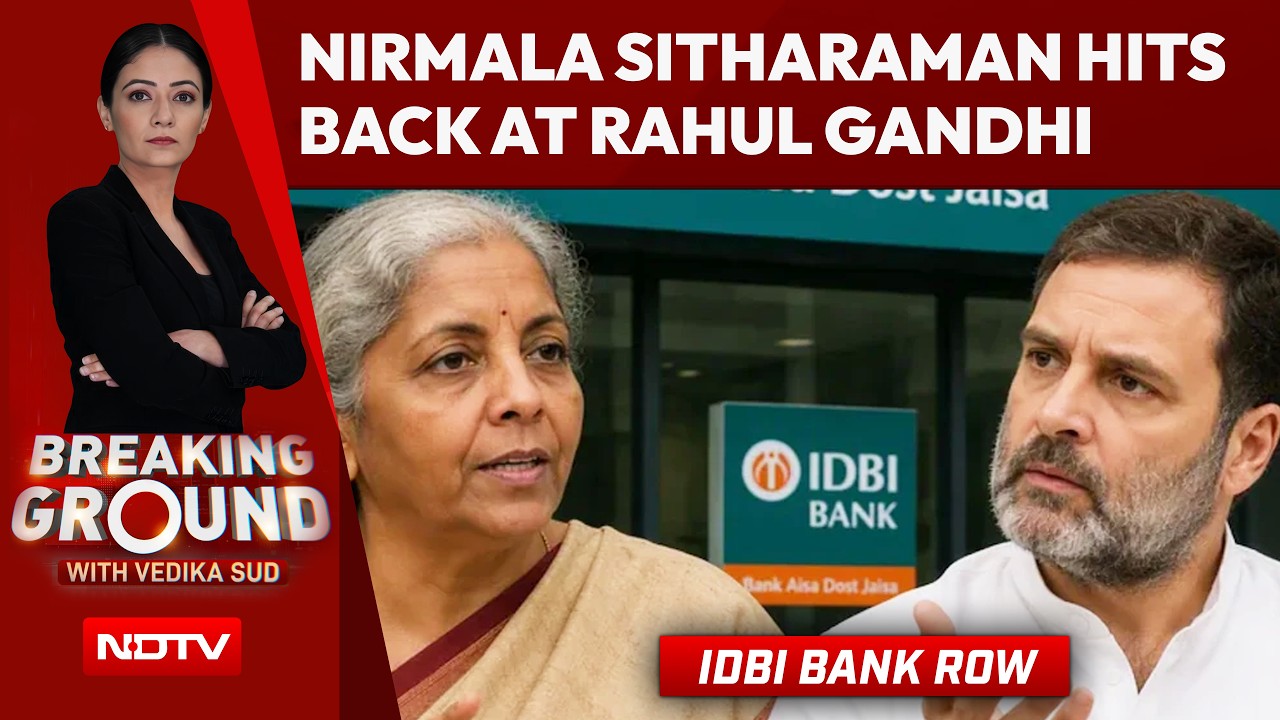 Rahul Gandhi Vs Nirmala Sitharaman | FM Hits Back At Rahul Gandhi Over IDBI Bank Privatisation Row