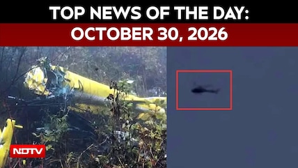 Uttarakhand Helicopter Crash: DGCA Issues Statement | The Biggest Stories Of October 30, 2026