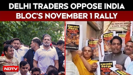 INDIA Bloc Rally | Delhi Traders Oppose November 1 Rally, Warn ₹12,000 Crore Business At Risk