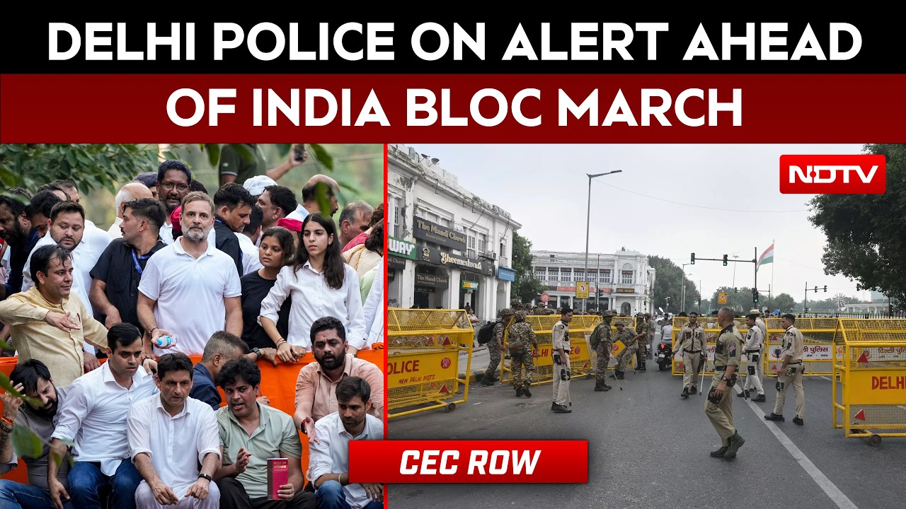INDIA Bloc Rally | Delhi Police On Alert Ahead Of INDIA Bloc March; Sec 163 Imposed Across Districts
