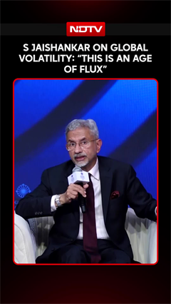 S Jaishankar On Global Volatility: &ldquo;This Is An Age Of Flux&rdquo;