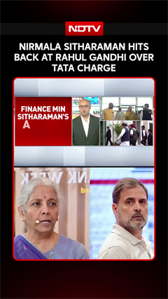 FM Sitharaman Hits Back at Rahul Gandhi Over Tata Charge, Says "Don't Politicise Every Issue"