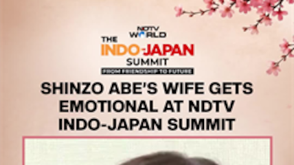 Shinzo Abe's Wife Gets Emotional At NDTV World Indo-Japan Summit